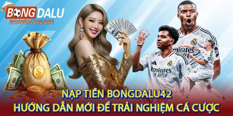Nạp Tiền Bongdalu42