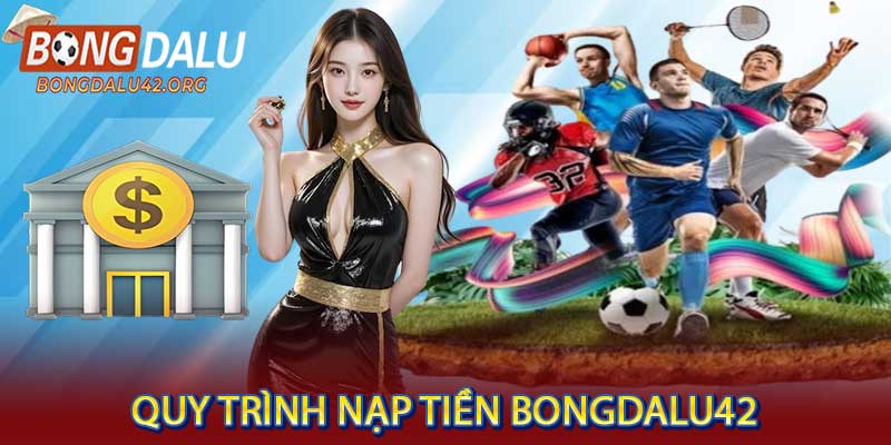 Nạp Tiền Bongdalu42